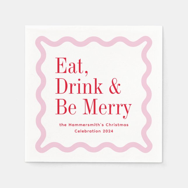 Red Pink Eat Drink and Be Merry Wavy Square Napkin (Front)