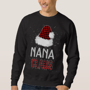 Red Plaid Nana Claus - Matching Family Funny Chris Sweatshirt