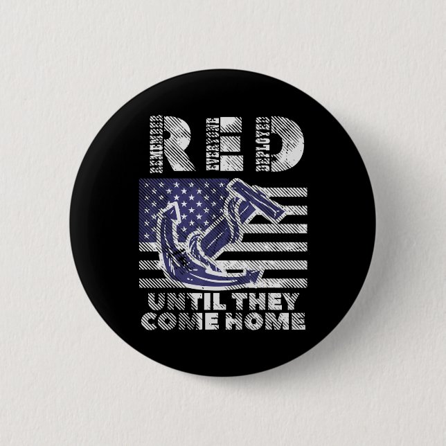 RED Remember Everyone Deployed Until Come Home Mem 6 Cm Round Badge (Front)