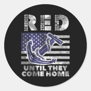 Red Remember Everyone Deployed Until Come Home Mem Classic Round Sticker