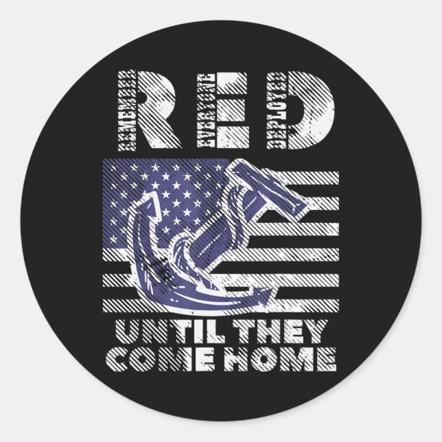 RED Remember Everyone Deployed Until Come Home Mem Classic Round Sticker (Front)