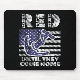 Red Remember Everyone Deployed Until Come Home Mem Mouse Mat