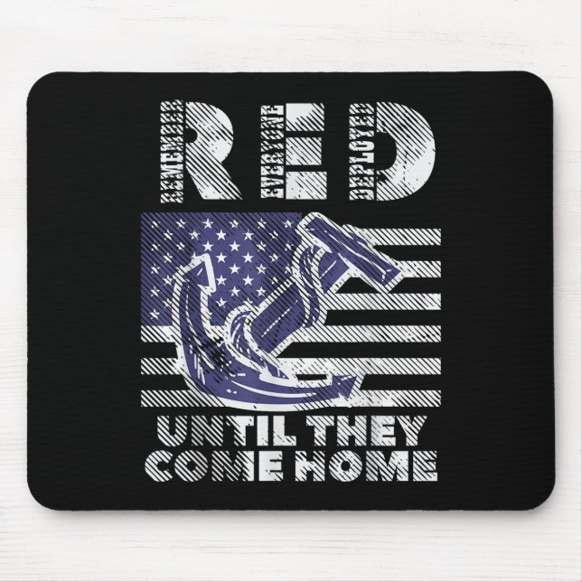 Red Remember Everyone Deployed Until Come Home Mem Mouse Mat (Front)