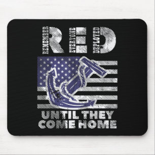 RED Remember Everyone Deployed Until Come Home Mem Mouse Mat