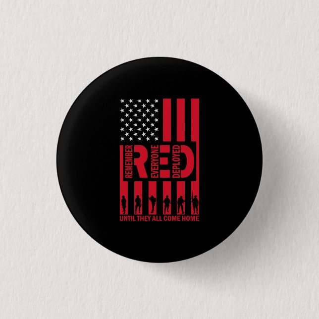Red Remember Everyone Deployed Until They All Come 3 Cm Round Badge (Front)