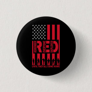 Red Remember Everyone Deployed Until They All Come 3 Cm Round Badge