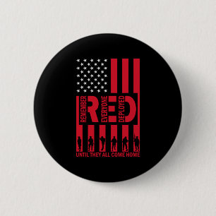 Red Remember Everyone Deployed Until They All Come 6 Cm Round Badge