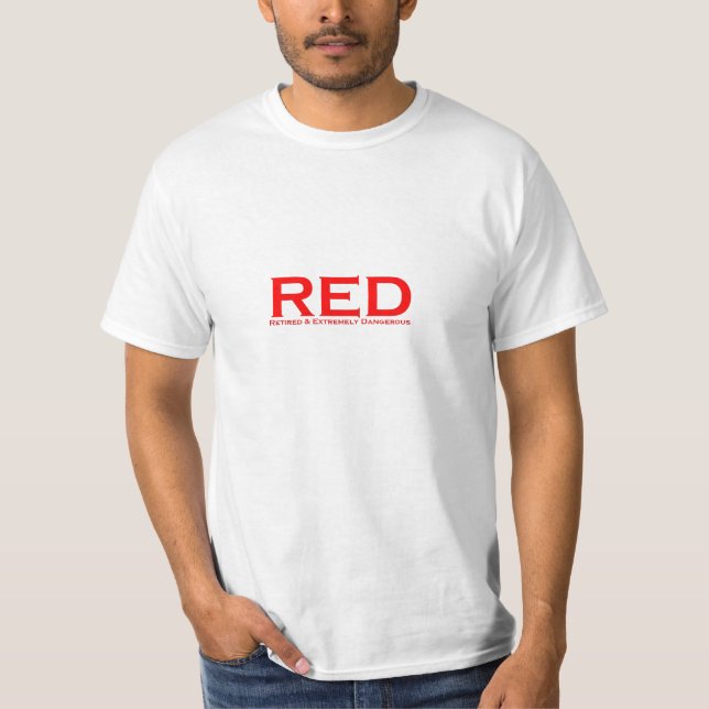 RED - Retired & Extremely Dangerous T-Shirt (Front)