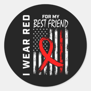 Red Ribbon For My Best Friend Heart Disease Awaren Classic Round Sticker