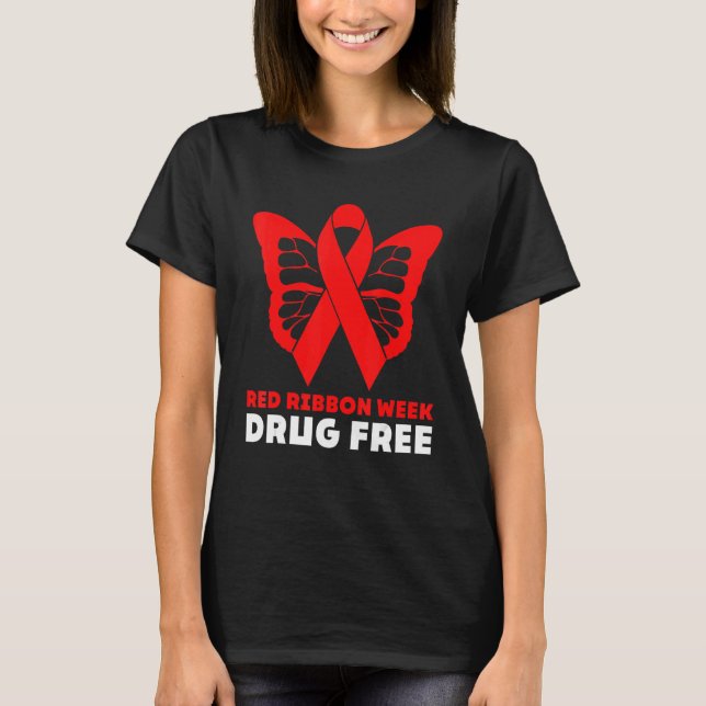 Red Ribbon Week Celebrate Life Stay Drug Free Anti T-Shirt (Front)