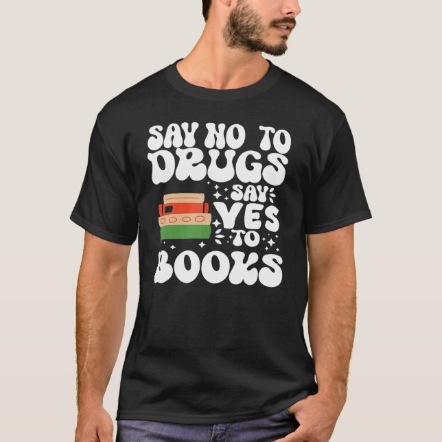 Red Ribbon Week Say No To Drugs Say Yes To Books L T-Shirt (Front)