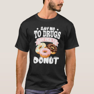 Red Ribbon Week Say No To Drugs Say Yes To Donuts T-Shirt