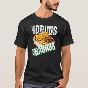 Red Ribbon Week Say No To Drugs Say Yes To NACHOS T-Shirt