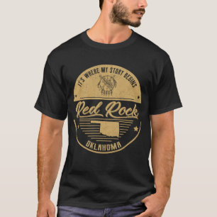 Red Rock Oklahoma It's Where my story begins T-Shirt