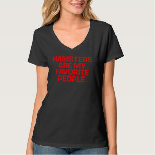 Red Saying Hamsters Are My Favourite People T-Shirt
