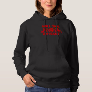 Red Saying Will Give Medical Advice For Whiskey Hoodie