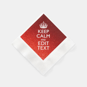 Red Sensation Keep Calm and Have Your Text Napkin