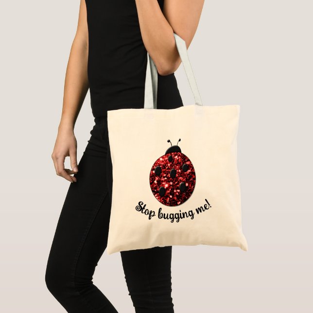 Red sparkly Ladybug Stop Bugging me Personalise Tote Bag (Front (Product))