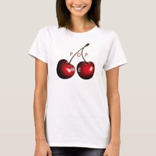 Red Sweet Cherries - Pop Me - Funny T-Shirt