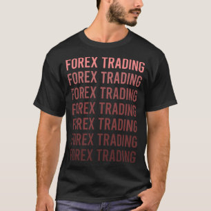 Red Text Forex Trading Trader T-Shirt