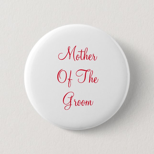 Red Text Mother of Groom 6 Cm Round Badge (Front)