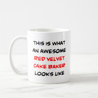 red velvet cake baker, awesome coffee mug