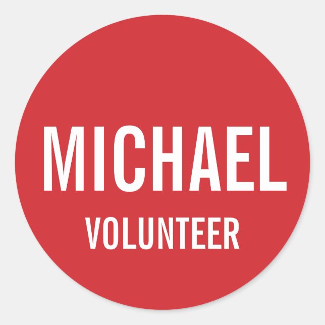 Red Volunteer Badge with Custom Name Classic Round Sticker (Front)
