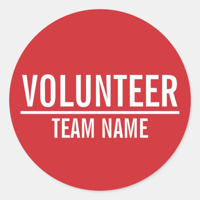 Red Volunteer Badge with Custom Team Name Classic Round Sticker (Front)