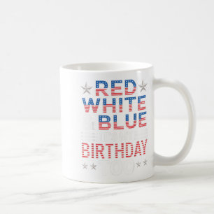 Red White &amp; Blue Its My Birthday Too 4th Of Ju Coffee Mug