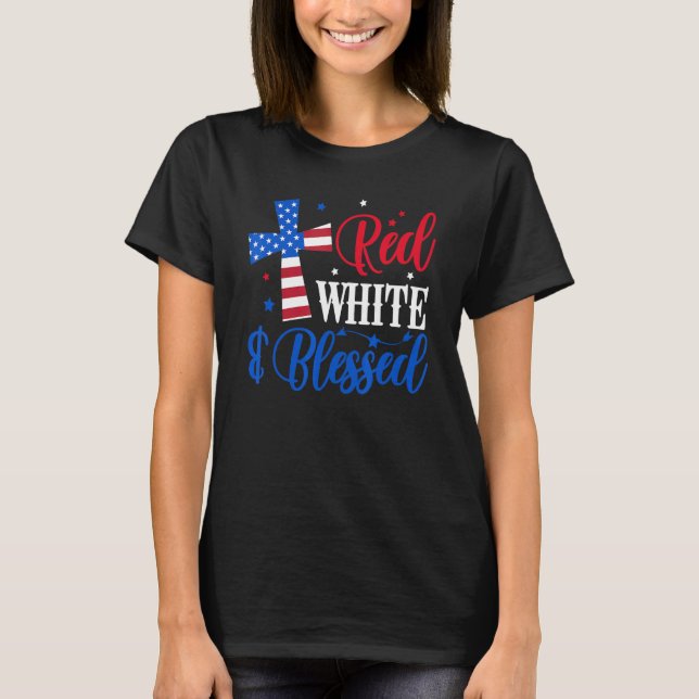 Red White And Blessed  4th Of July American Flag C T-Shirt (Front)