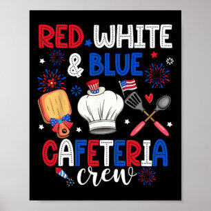 Red White And Blue Cafeteria Crew Cafeteria Worker Poster