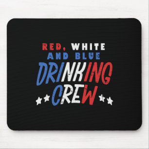 Red White And Blue Drinking Crew Funny Usa 4th Of Mouse Mat