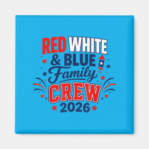 Red White And Blue Family Crew 2026 4th Of July Magnet