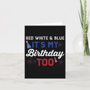 Red White And Blue It's My Birthday Too Girls Boys Card