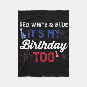 Red White And Blue It's My Birthday Too Girls Boys Fleece Blanket