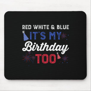 Red White And Blue It's My Birthday Too Girls Boys Mouse Mat