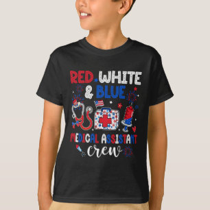 Red White And Blue Medical Istant Crew Happy 4th O T-Shirt