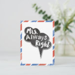 Red White and Blue Mrs. Always Right Postcard<br><div class="desc">Red White and Blue I am His Mrs. Vintage U.S. Postal Stripes    Put this on Popsicle Sticks for a fun photo prop for your wedding day and or a fun table decoration hole punch and use twine to the cards to hang from your chairs at the reception</div>