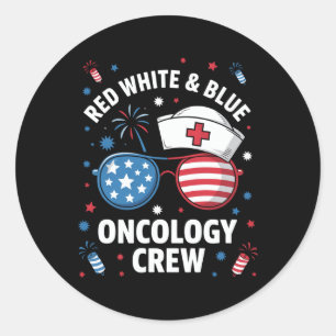 Red White And Blue Oncology Nurse Crew 4th Of July Classic Round Sticker