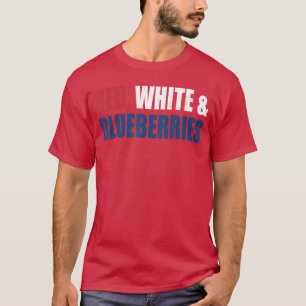 Red White and Blueberries Patriot gift T-Shirt