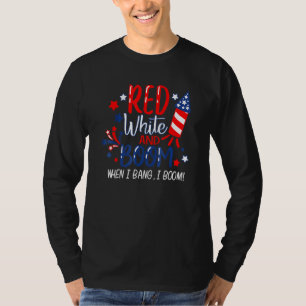 Red White And Boom When I Bang I Boom Fireworks 4t T-Shirt