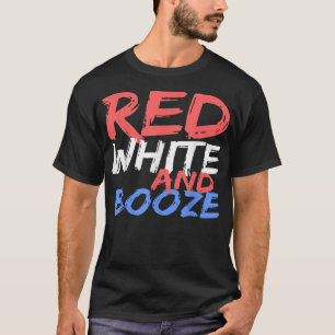 Red White And Booze Drinking 4th of July Gift T-Shirt