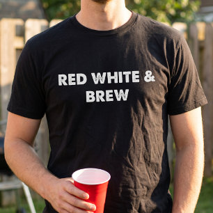 Red White and Brew Funny 4th of July Party Lover  T-Shirt