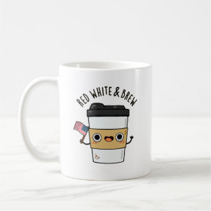 Red White And Brew Funny American Flag Coffee Pun Coffee Mug