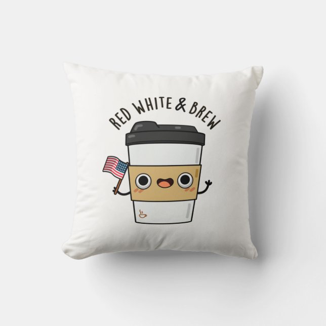 Red White And Brew Funny American Flag Coffee Pun Cushion (Front)