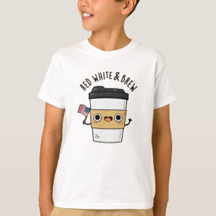 Red White And Brew Funny American Flag Coffee Pun T-Shirt