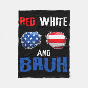 Red White And Bruh 4th Of July Boys Patriotic Teen Fleece Blanket