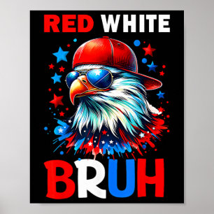 Red White And Bruh - Boys Kids Fourth Of July Ld E Poster