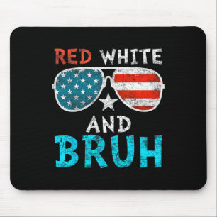 Red White And Bruh Happy 4th Of July Patriotic Ind Mouse Mat