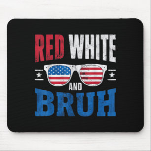 Red White and Bruh Patriotic 4th of July Mouse Mat